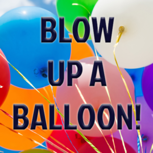 Blow Up A Balloon Challenge